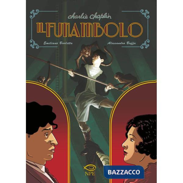 Charlie Chaplin. Il funambolo