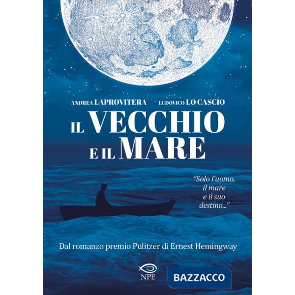 Vecchio e il mare. Nuova ediz. (Il)