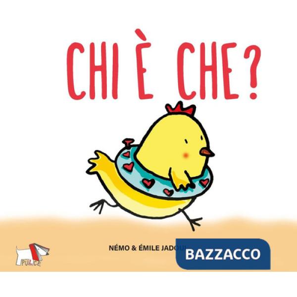 Chi è che? Ediz. a colori