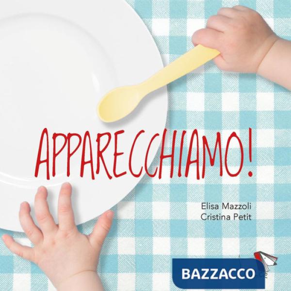 Apparecchiamo! Ediz. a colori