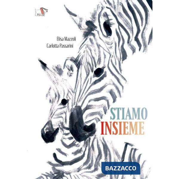 Stiamo insieme. Ediz. a colori
