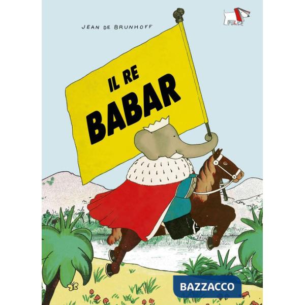 Re Babar. Ediz. a colori (Il)