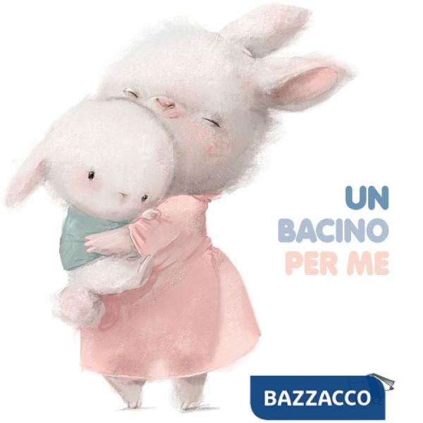 Bacino per me. Ediz. a colori (Un)