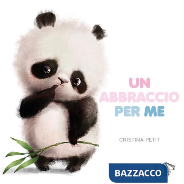 Abbraccio per me. Ediz. a colori (Un)