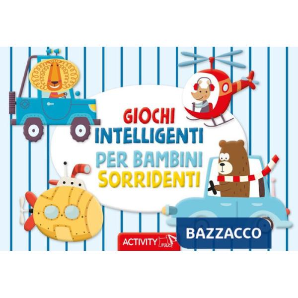 Giochi intelligenti per bambini sorridenti. Activity. Ediz. a colori