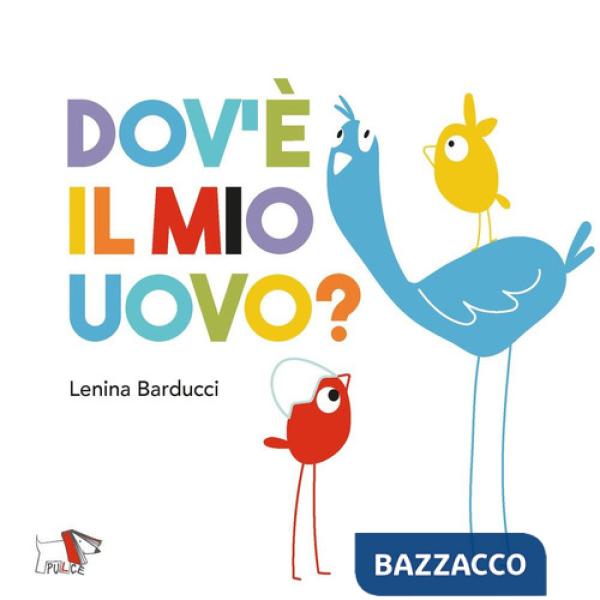Dov'è il mio uovo? Ediz. a colori