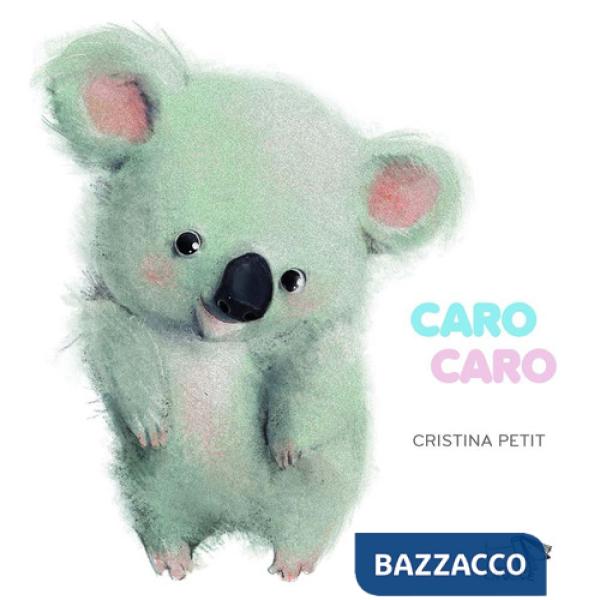 Caro caro. Ediz. a colori