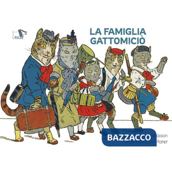 Famiglia Gattomiciò. Ediz. a colori (La)
