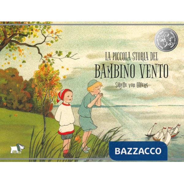 Piccola storia del bambino vento. Ediz. a colori (La)