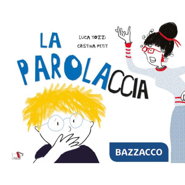 Parolaccia (La)