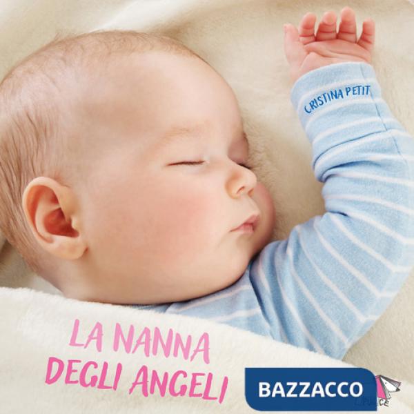 Nanna degli angeli. Ediz. illustrata (La)