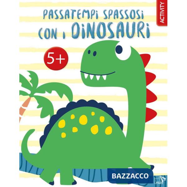 Passatempi spassosi con i dinosauri. Ediz. a colori