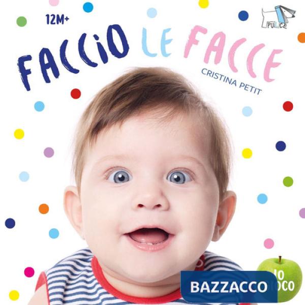 Faccio le facce. Ediz. a colori