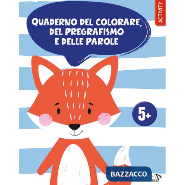 Quaderno del colorare, del pregrafismo e delle parole. Ediz. a colori