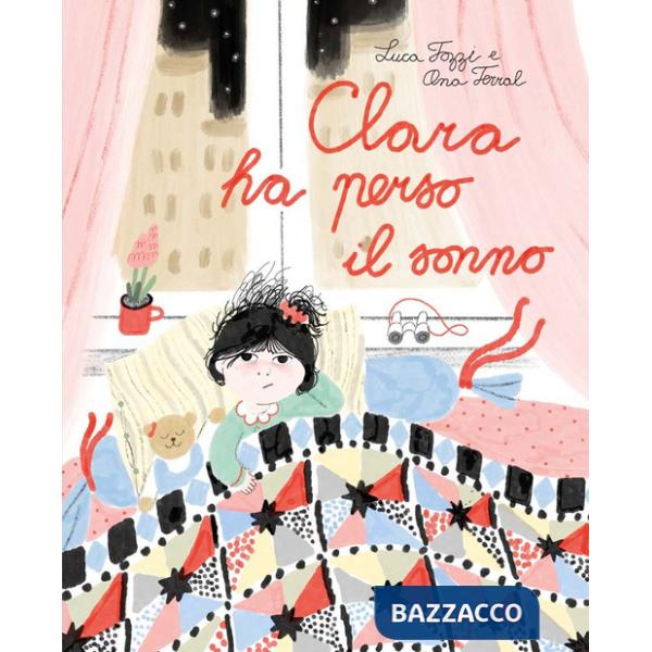 Clara ha perso il sonno. Ediz. a colori