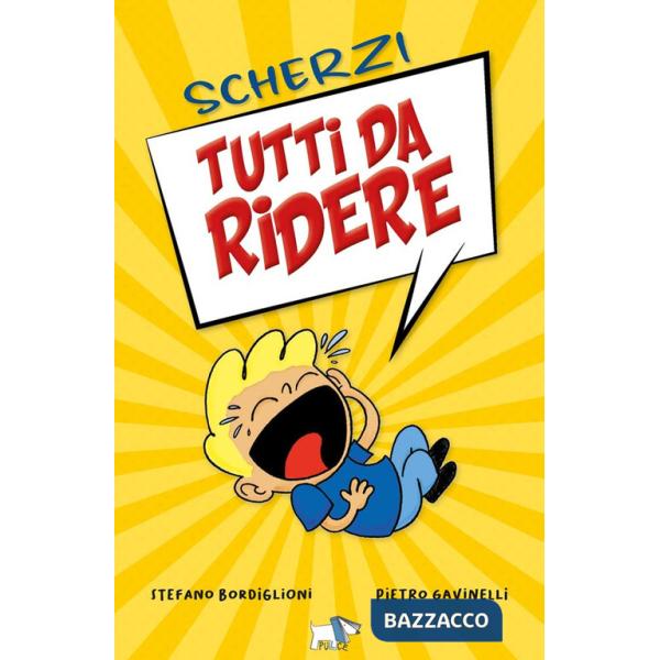 Scherzi tutti da ridere. Ediz. illustrata