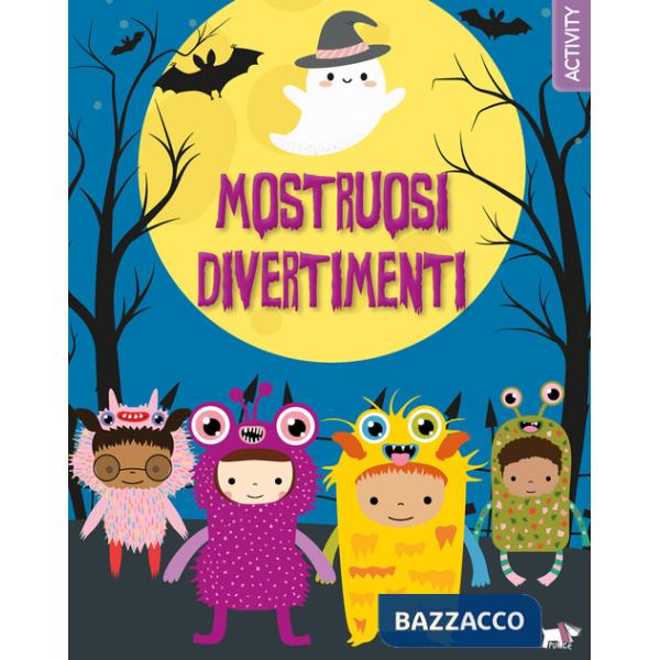 Mostruosi divertimenti. Ediz. a colori