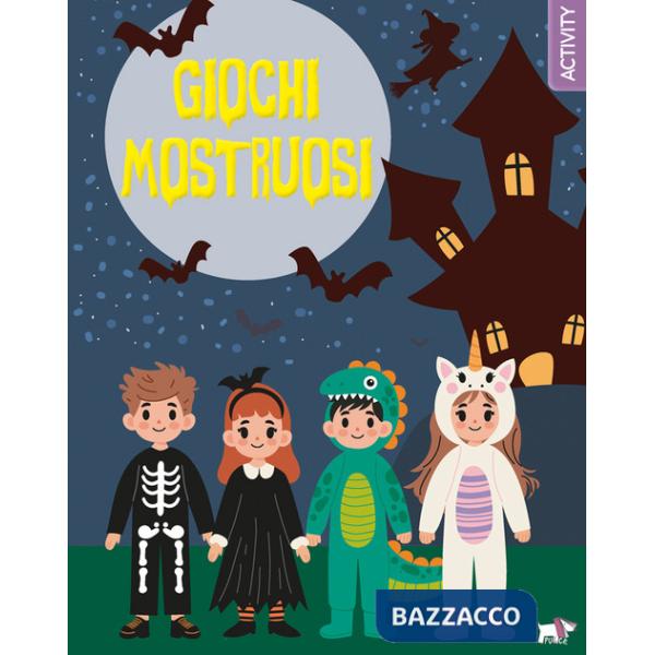 Giochi mostruosi. Ediz. a colori