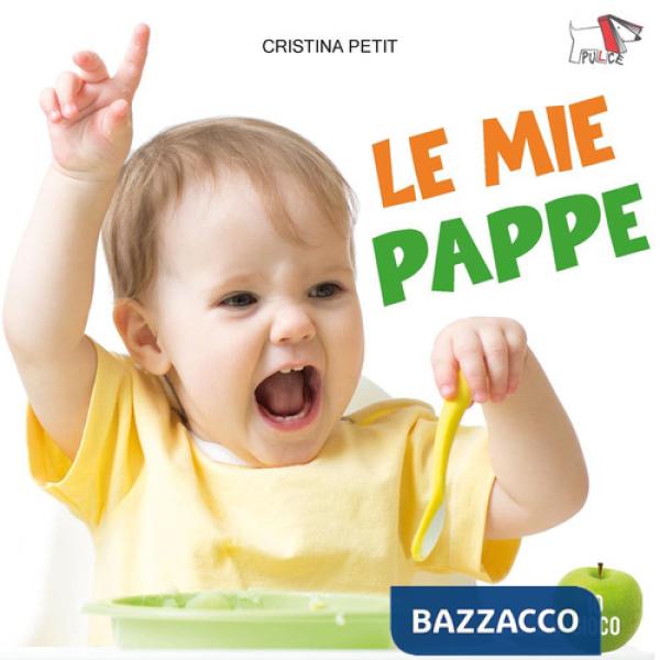 Mie pappe. Ediz. a colori (Le)