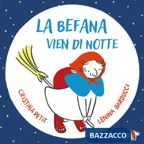 Befana vien di notte. Ediz. a colori (La)