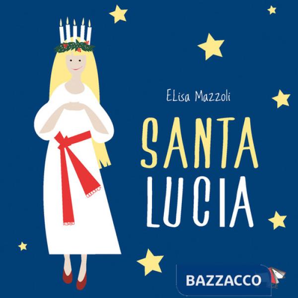 Santa Lucia. Ediz. a colori