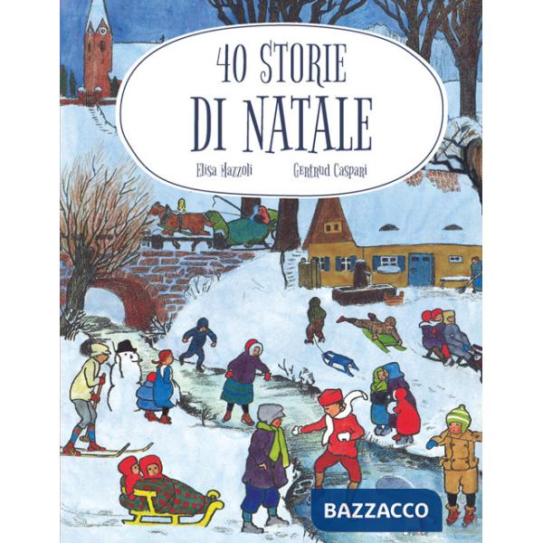 40 storie di Natale. Ediz. a colori