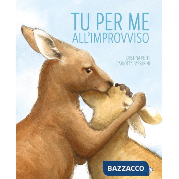 Tu per me all'improvviso. Ediz. a colori