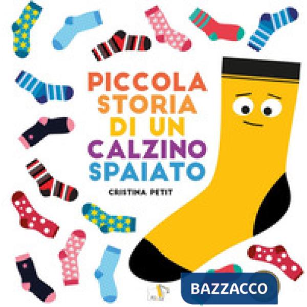 Piccola storia di un calzino spaiato. Ediz. a colori