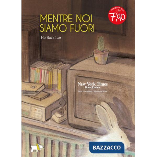 Mentre noi siamo fuori. Ediz. a colori