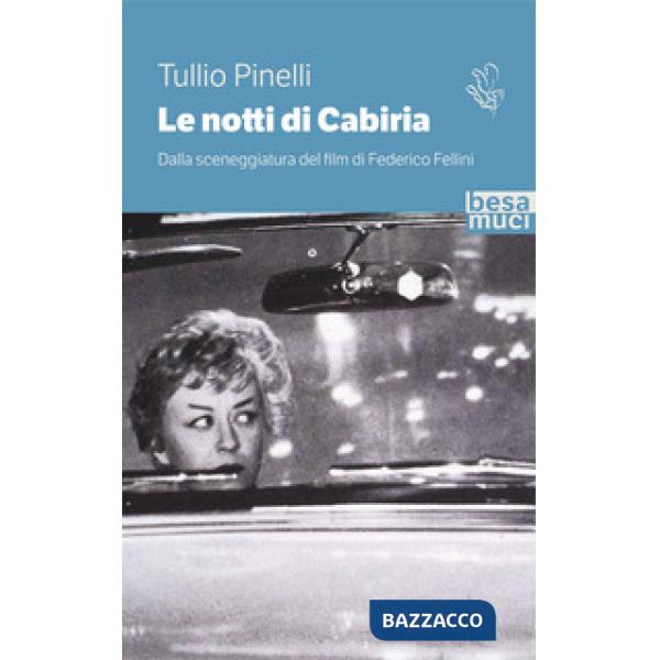 Notti di Cabiria. Dalla sceneggiatura del film di Federico Fellini (Le)