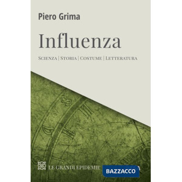 Influenza. Scienza, storia, costume, letteratura