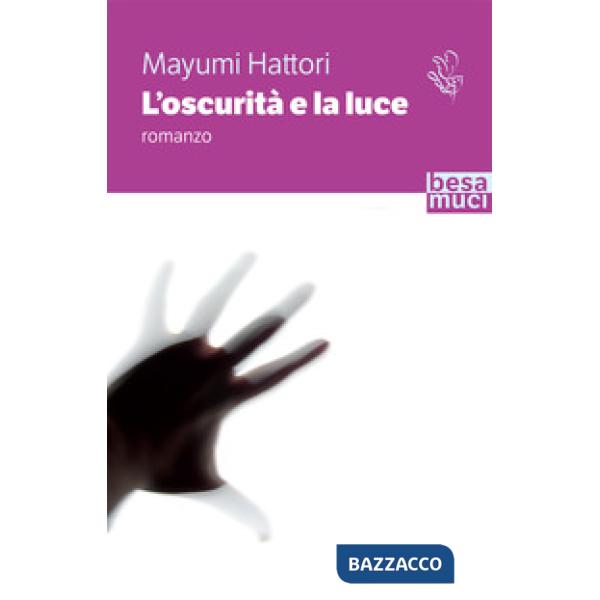 Oscurità e la luce (L')