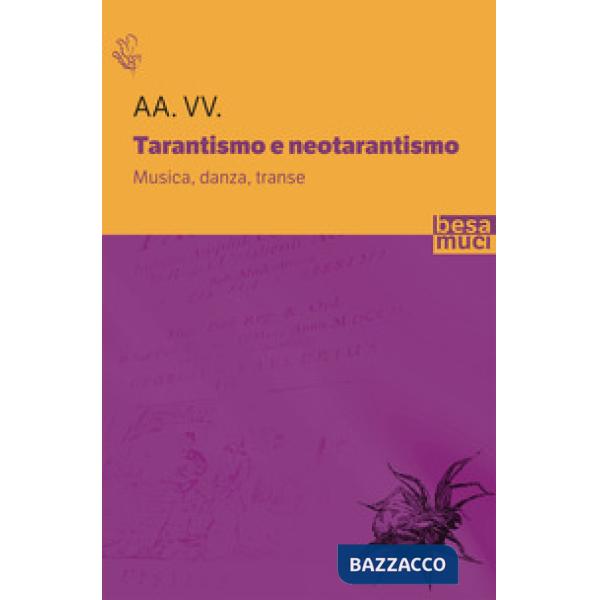 Tarantismo e neotarantismo. Musica, danza, transe