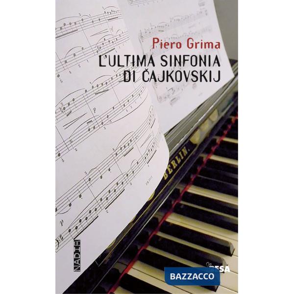 Ultima sinfonia di Cajkovskij (L')