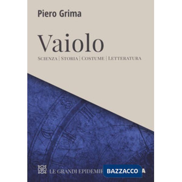 Vaiolo. Scienza, storia, costume, letteratura
