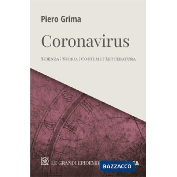 Coronavirus. Scienza, storia, costume, letteratura