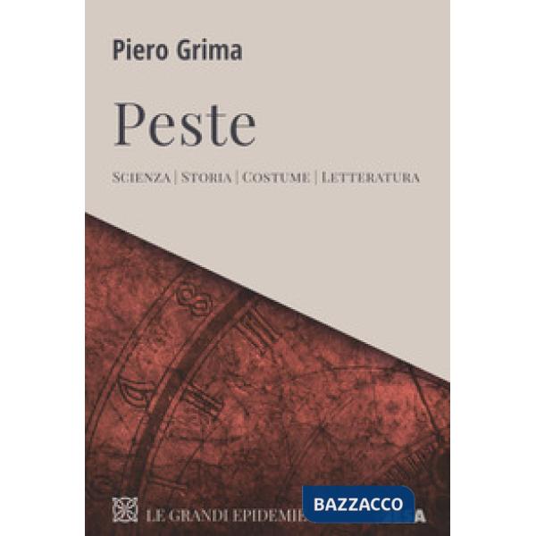 Peste. Scienza, storia, costume, letteratura