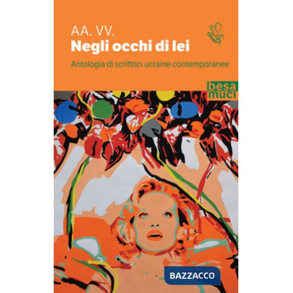Negli occhi di lei. Antologia di scrittrici ucraine contemporanee