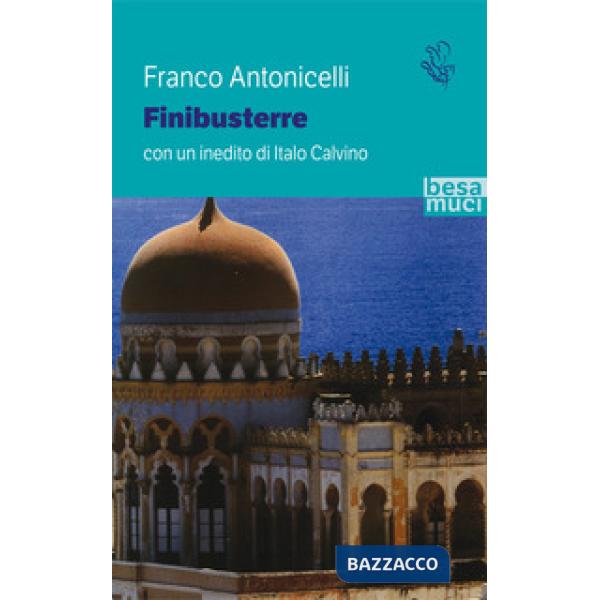 Finibusterre. Con un inedito di Italo Calvino