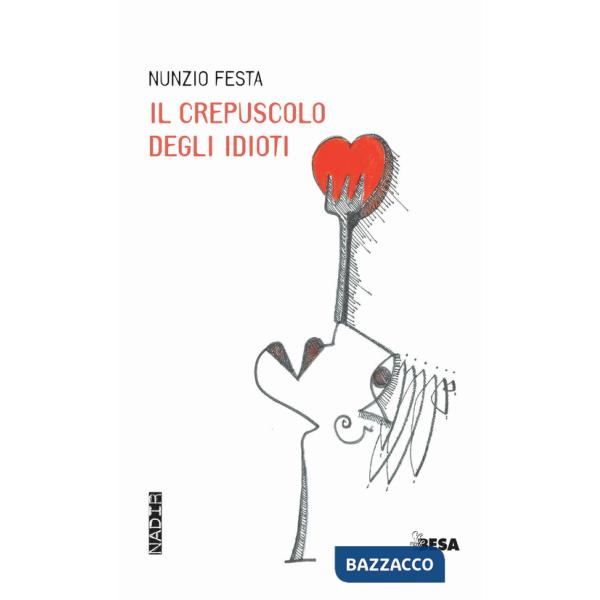 Crepuscolo degli idioti (Il)