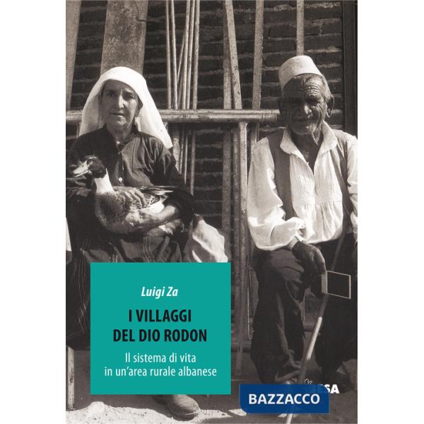 Villaggi del dio Rodon. Frammenti di vita rurale albanese (I)