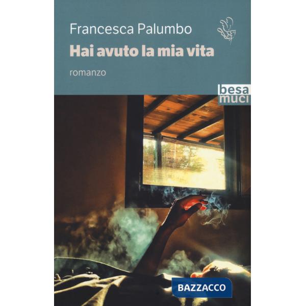 Hai avuto la mia vita