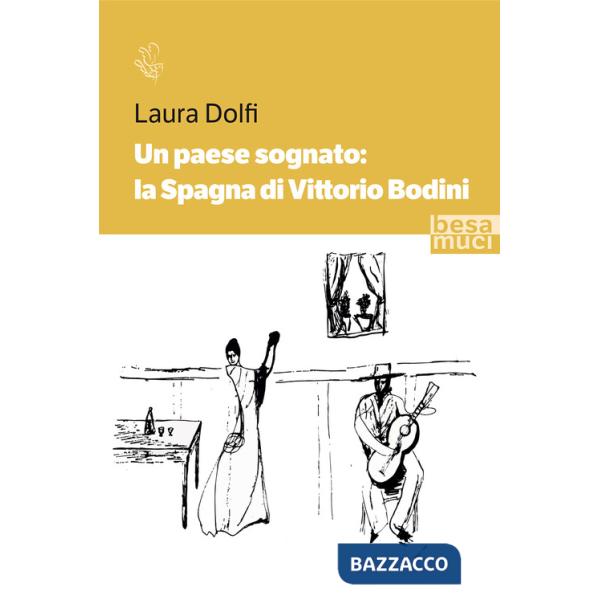 Paese sognato: la Spagna di Vittorio Bodini (Un)