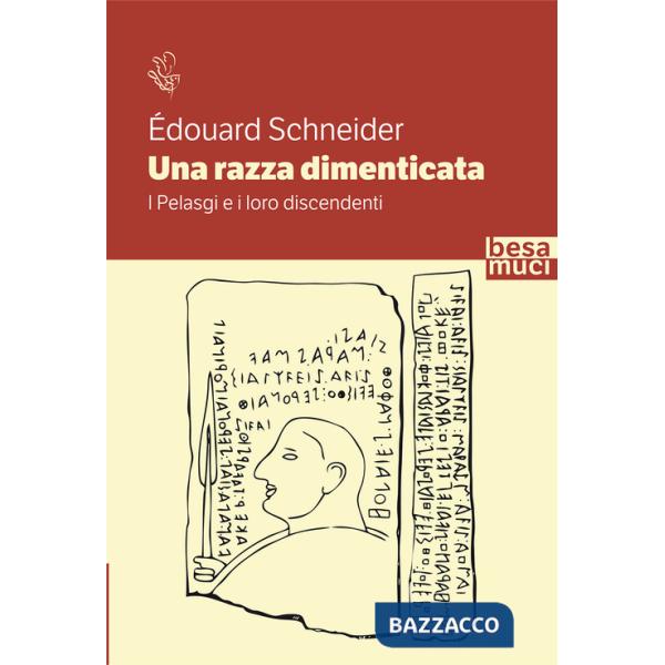 Razza dimenticata. I Pelasgi e i loro discendenti (Una)