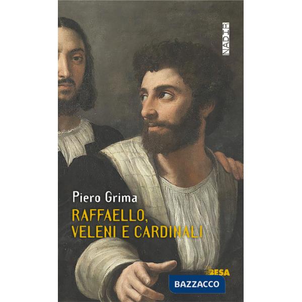 Raffaello, veleni e cardinali