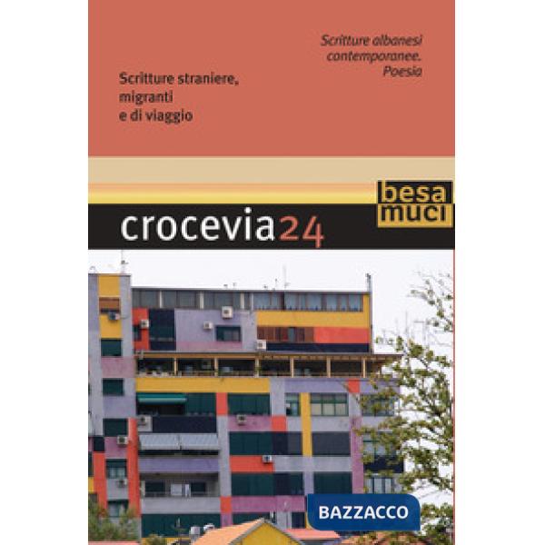 Crocevia. Vol. 24: Scritture albanesi contemporanee
