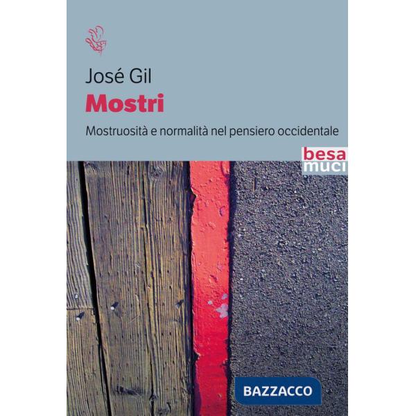 Mostri. Mostruosità e normalità nel pensiero occidentale