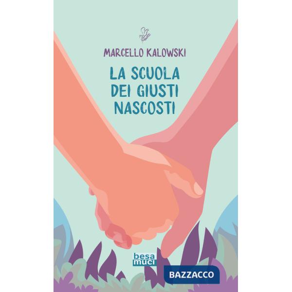 Scuola dei giusti nascosti (La)