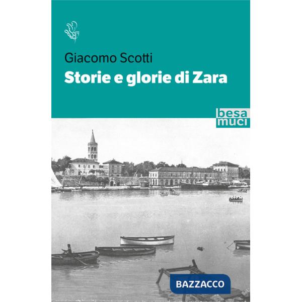Storie e glorie di Zara