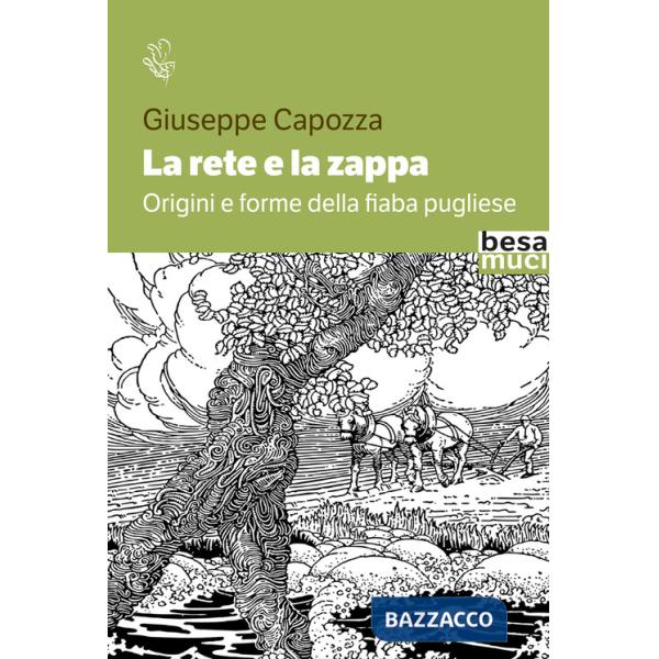 Rete e la zappa. Origini e forme della fiaba pugliese (La)